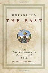 book Unfabling the East: The Enlightenment’s Encounter with Asia