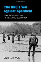 book The ANC’s War against Apartheid: Umkhonto we Sizwe and the Liberation of South Africa