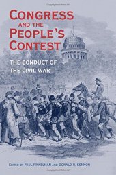 book Congress and the People’s Contest: The Conduct of the Civil War