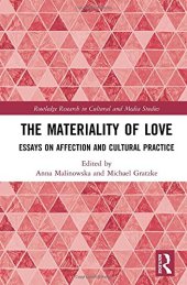 book The Materiality of Love: Essays on Affection and Cultural Practice