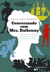 book Conversando com Mrs. Dalloway: A inspiração por trás dos grandes livros de todos os tempos