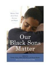 book Our Black Sons Matter: Mothers Talk about Fears, Sorrows, and Hopes