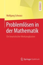 book Problemlösen in der Mathematik: Ein heuristischer Werkzeugkasten