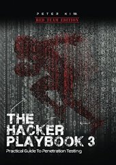 book The Hacker Playbook 3: Practical Guide To Penetration Testing