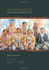 book The Tanana Chiefs: Native Rights and Western Law