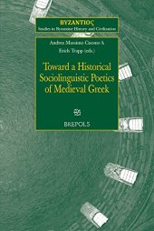 book Toward a Historical Sociolinguistic Poetics of Medieval Greek