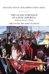 book The Class Struggle in Latin America: Making History Today