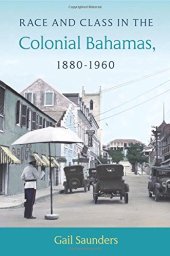 book Race and Class in the Colonial Bahamas, 1880-1960