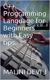 book C++ Programming Language for Beginners with Easy tips.