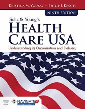 book Sultz & Young’s Health Care USA: Understanding Its Organization and Delivery