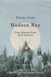 book Voices from Hudson Bay: Cree Stories from York Factory, Second Edition