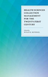 book Health Sciences Collection Management for the Twenty-First Century