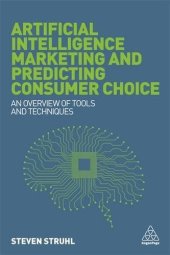 book Artificial Intelligence Marketing and Predicting Consumer Choice: An Overview of Tools and Techniques