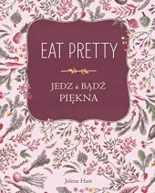 book Eat Pretty. Jedz i bądź piękna