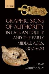 book Graphic Signs of Authority in Late Antiquity and the Early Middle Ages, 300-900