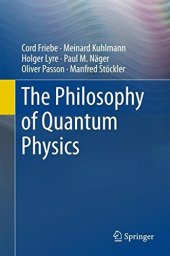 book The Philosophy of Quantum Physics