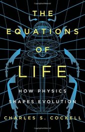 book The Equations of Life: How Physics Shapes Evolution