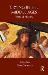 book Crying in the Middle Ages: Tears of History