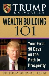 book Trump University Wealth Building 101: Your First 90 Days on the Path to Prosperity