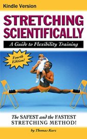 book Stretching Scientifically: A Guide to Flexibility Training