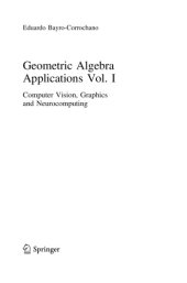 book Geometric Algebra Applications vol. I Computer Vision, Graphics and Neurocomputing