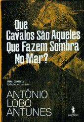 book Que Cavalos Sao Aqueles Que Fazem sombra no mar