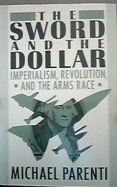 book The Sword and the Dollar: Imperialism, Revolution, and the Arms Race