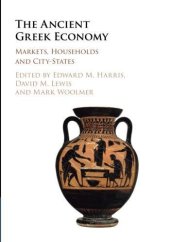 book The Ancient Greek Economy: Markets, Households and City-States