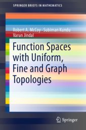 book Function Spaces with Uniform, Fine and Graph Topologies