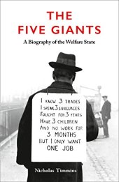 book The Five Giants: A Biography of the Welfare State