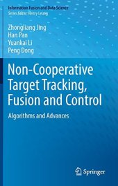 book Non-Cooperative Target Tracking, Fusion and Control: Algorithms and Advances