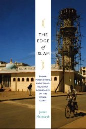 book The Edge of Islam: Power, Personhood, and Ethnoreligious Boundaries on the Kenya Coast