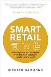 book Smart retail : winning ideas and strategies from the most successful retailers in the world