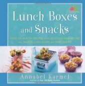 book Lunch Boxes and Snacks: Over 120 healthy recipes from delicious sandwiches and salads to hot soups and sweet treats