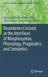 book Boundaries Crossed, at the Interfaces of Morphosyntax, Phonology, Pragmatics and Semantics