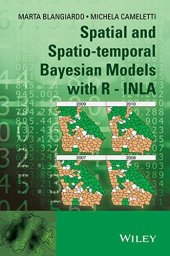 book Spatial and Spatio-Temporal Bayesian Models with R-INLA