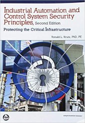 book Industrial Automation and Control Systems Security Principles