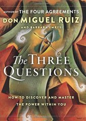 book The Three Questions: How to Discover and Master the Power Within You