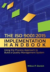 book The ISO 9001:2015 Implementation Handbook: Using the Process Approach to Build a Quality Management System