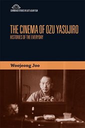 book The Cinema of Ozu Yasujiro: Histories of the Everyday