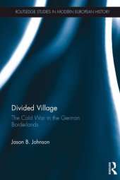 book Divided Village: The Cold War in the German Borderlands