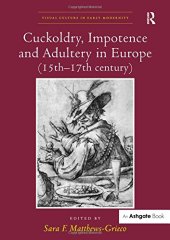 book Cuckoldry, Impotence and Adultery in Europe (15th-17th century)