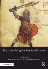 book Postcolonising the Medieval Image