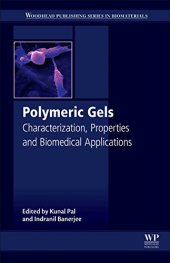 book Polymeric Gels: Characterization, Properties and Biomedical Applications