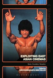 book Exploiting East Asian Cinemas: Genre, Circulation, Reception