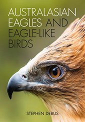 book Australasian Eagles and Eagle-like Birds