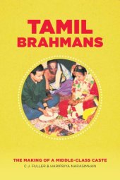 book Tamil Brahmans: The Making of a Middle-Class Caste