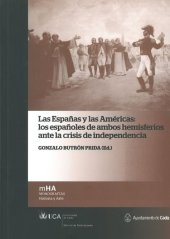 book Las Españas y las Américas: los españoles de ambos hemisferios ante la crisis de independencia