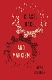 book Class, Race and Marxism