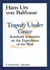 book Tragedy Under Grace: Reinhold Schneider on the Experience of the West